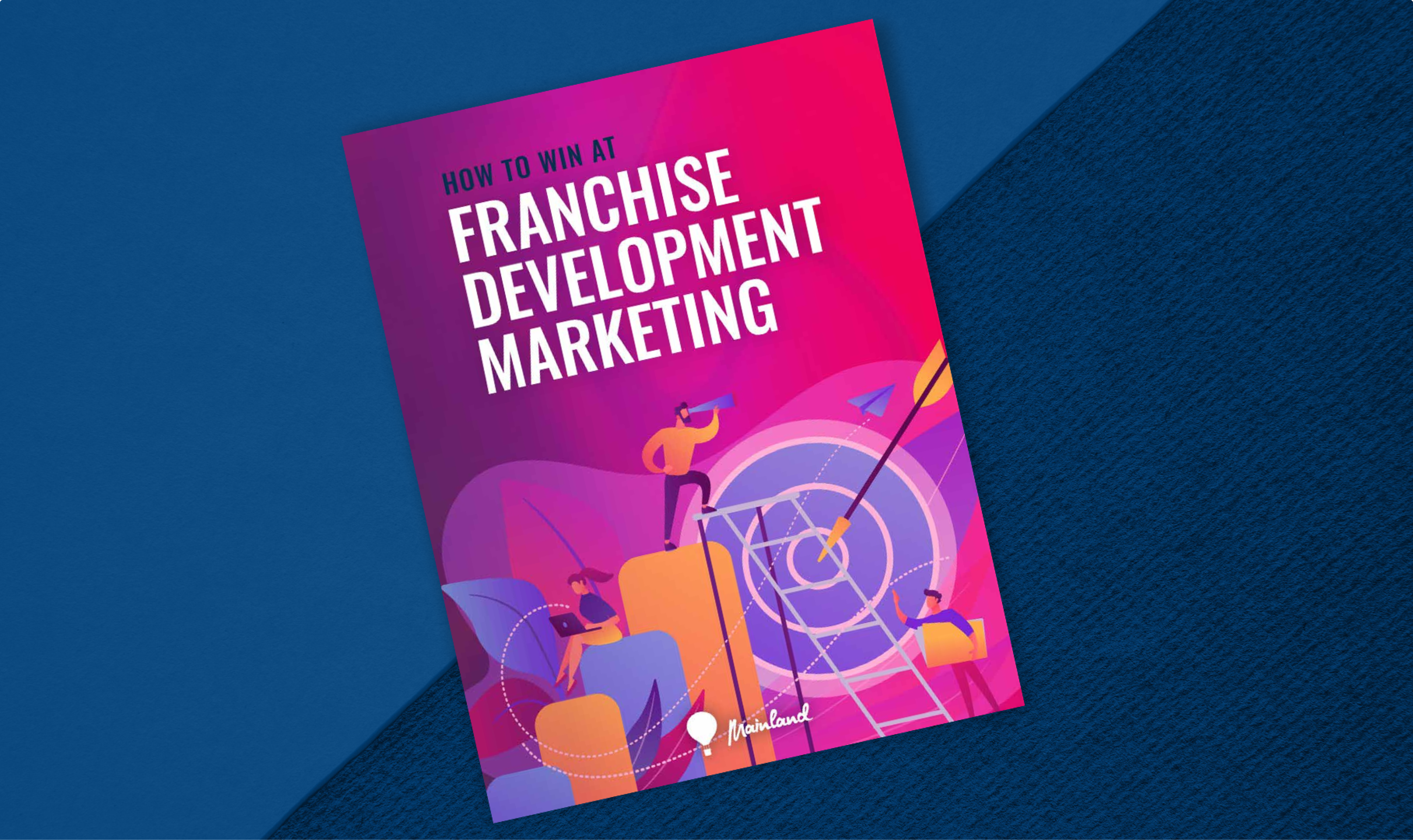 How To Win At Franchise Development Marketing